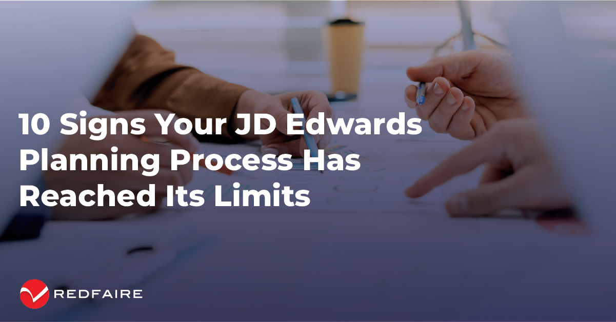 10 Signs Your JD&nbsp;Edwards Planning Process Has Reached Its Limits